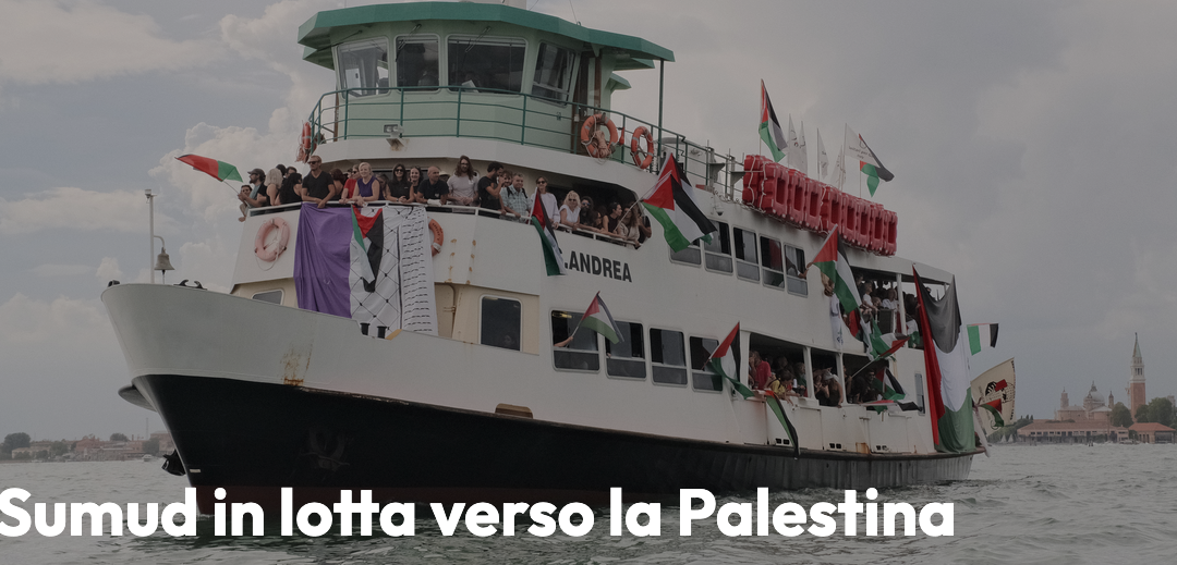 CON LA SUMUD FLOTILLA  GLI EQUIPAGGI DI TERRA