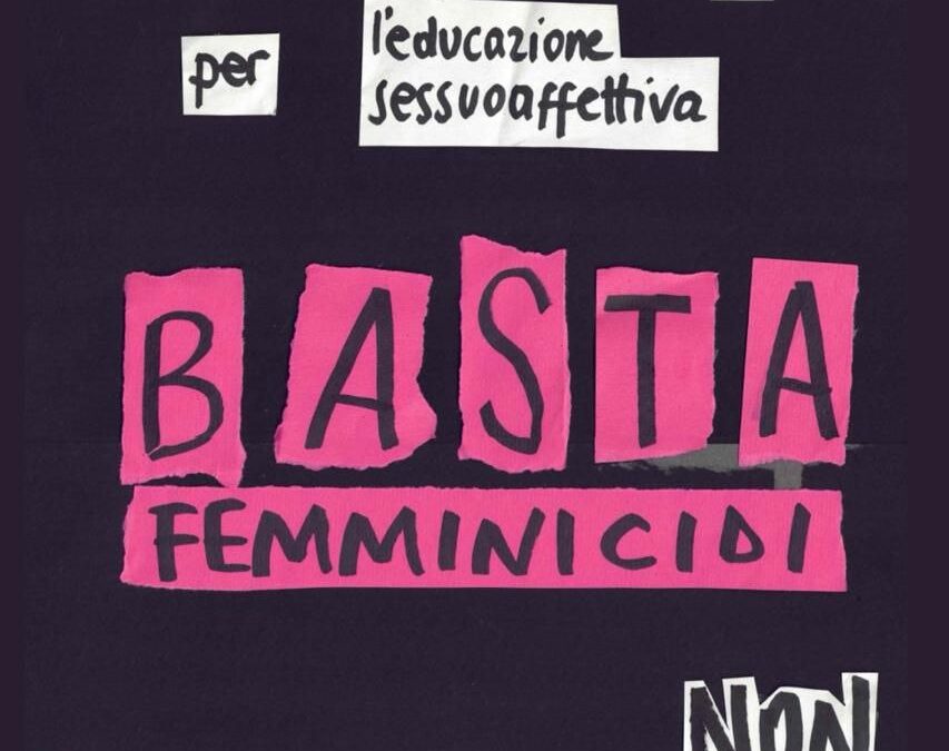 🔥BASTA FEMMINICIDI  da "NuDM": Corteo per il contrasto alla violenza di genere e per l'educazione sessuo-affettiva nelle scuole