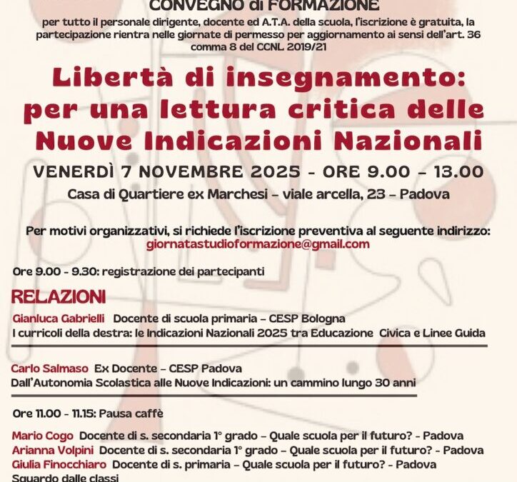 AGGIORNAMENTO CESP -> LIBERTA’ di INSEGNAMENTO: per una lettura critica delle Nuove Indicazioni Nazionali (NIN)  venerdì 7 nov ore 9 - 13 c/o sala C della Casa di Quartiere, viale Arcella 23 - Padova